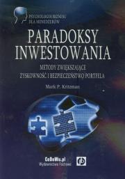 Paradoksy inwestowania. Autor: Kritzman Mark P.. Dadada.pl Okładka książki Paradoksy inwestowania
