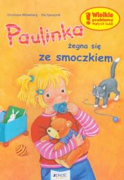 Paulinka żegna się ze smoczkiem. Autor: Wittenburg Christiane, Spanjardt Eva. Dadada.pl Okładka książki Paulinka żegna się ze smoczkiem