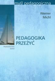 Pedagogika przeżyć. Autor: Michl Werner. Dadada.pl Okładka książki Pedagogika przeżyć