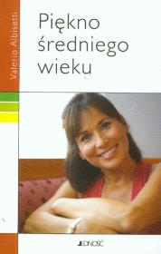 Piękno średniego wieku. Autor: Valerio Albisetti. Dadada.pl Okładka książki Piękno średniego wieku
