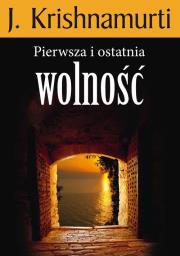 Okładka książki Pierwsza i ostatnia wolność