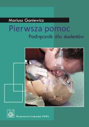 Pierwsza pomoc Podręcznik dla studentów. Autor: Goniewicz Mariusz. Dadada.pl Okładka książki Pierwsza pomoc Podręcznik dla studentów