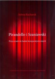 Okładka książki Pirandello i Szaniawski Przyczynek do badań komparatystycznych