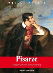 Pisarze Najsłynniejsi twórcy literatury polskiej. Najwspanialsi polscy artyści. Autor: Tomasz Ławecki. Dadada.pl Okładka książki Pisarze Najsłynniejsi twórcy literatury polskiej. Najwspanialsi polscy artyści