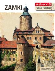 Podróże po Polsce. Zamki. Autor: Joanna Lamparska Malik, Malik Agnieszka. Dadada.pl Okładka książki Podróże po Polsce. Zamki