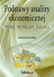 Podstawy analizy ekonomicznej. Autor: Bławat Franciszek. Dadada.pl Okładka książki Podstawy analizy ekonomicznej