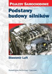 Podstawy budowy silników - Sławomir Luft w.2011. Autor: Luft Sławomir. Dadada.pl Okładka książki Podstawy budowy silników - Sławomir Luft w.2011