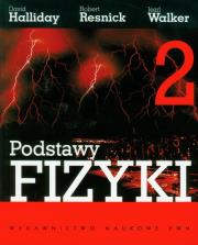 Podstawy fizyki t.2. Autor: Halliday David, Resnick Robert, Walker Jearl. Dadada.pl Okładka książki Podstawy fizyki t.2