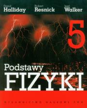 Podstawy fizyki t.5. Autor: Halliday David, Resnick Robert, Walker Jearl. Dadada.pl Okładka książki Podstawy fizyki t.5