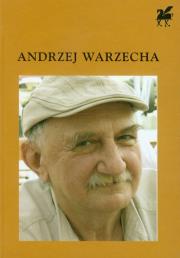 Poezje wybrane.Andrzej Warzecha. Autor: Warzecha Andrzej. Dadada.pl Okładka książki Poezje wybrane.Andrzej Warzecha