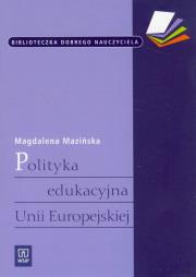 Okładka książki Polityka edukacyjna Unii Europejskiej