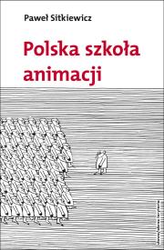 Okładka książki Polska szkoła animacji