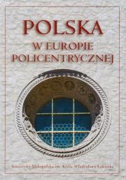 Polska w Europie policentrycznej. Autor: Andrzej Waśko. Dadada.pl Okładka książki Polska w Europie policentrycznej
