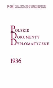 Polskie Dokumenty Dyplomatyczne 1936. Autor: praca zbiorowa. Dadada.pl Okładka książki Polskie Dokumenty Dyplomatyczne 1936
