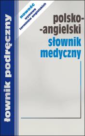 Polsko-angielski słownik medyczny z wymową terminów angielskich. Wydawca: WNT. Dadada.pl Opakowanie Polsko-angielski słownik medyczny z wymową terminów angielskich