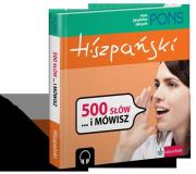 Pons Hiszpański 500 słów... i mówisz. Autor: praca zbiorowa. Dadada.pl Okładka książki Pons Hiszpański 500 słów... i mówisz