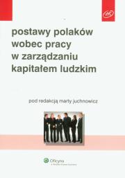 Opakowanie Postawy Polaków wobec pracy w zarządzaniu kapitałem ludzkim