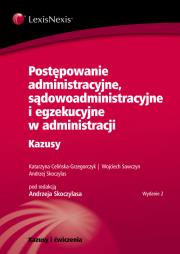 Postępowanie administracyjne, sądowoadministracyjne i egzekucyjne w administracji Kazusy. Autor: Celińska-Grzegorczyk Katarzyna, Sawczyn Wojciech, Skoczylas Andrzej. Dadada.pl Okładka książki Postępowanie administracyjne, sądowoadministracyjne i egzekucyjne w administracji Kazusy