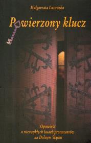 Powierzony klucz. Autor: Lutowska Małgorzata. Dadada.pl Okładka książki Powierzony klucz