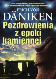 Pozdrowienia z epoki kamiennej. Autor: Erich von Daniken. Dadada.pl Okładka książki Pozdrowienia z epoki kamiennej