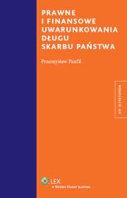 Okładka książki Prawne i finansowe uwarunkowania długu Skarbu Państwa