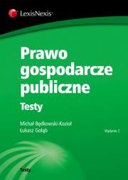 Prawo gospodarcze publiczne Testy. Autor: Będkowski-Kozioł Michał, Gołąb Łukasz. Dadada.pl Okładka książki Prawo gospodarcze publiczne Testy