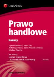 Prawo handlowe. Autor: Ciszewski Jerzy, Ciarkowski Szymon, Marcin Glicz (red.), Gliniecki Bartłomiej, Kruczalak-Jankowska Joanna. Dadada.pl Okładka książki Prawo handlowe