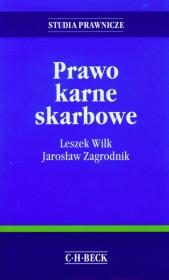 Prawo karne skarbowe. Autor: Wilk Leszek, Zagrodnik Jarosław. Dadada.pl Okładka książki Prawo karne skarbowe