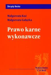 Prawo karne wykonawcze. Autor: Kuć Małgorzata, Gałązka Małgorzata. Dadada.pl Okładka książki Prawo karne wykonawcze