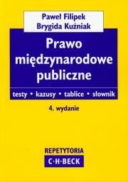Prawo międzynarodowe publiczne. Autor: Filipek Paweł, Kuźniak Brygida. Dadada.pl Okładka książki Prawo międzynarodowe publiczne