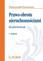 Prawo obrotu nieruchomościami. Autor: Strzelczyk Ryszard. Dadada.pl Okładka książki Prawo obrotu nieruchomościami