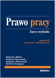 Prawo pracy. Autor: Kubot Zdzisław, Kuczyński Tadeusz, Masternak Zygmunt, Szurgacz Herbert. Dadada.pl Okładka książki Prawo pracy
