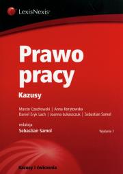 Prawo pracy Kazusy. Autor: Czechowski Marcin, Korytowska Anna, Lach Daniel Eryk. Dadada.pl Okładka książki Prawo pracy Kazusy