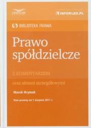 Prawo spółdzielcze z komentarzem. Autor: Hrymak Marek. Dadada.pl Okładka książki Prawo spółdzielcze z komentarzem