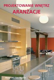 Projektowanie wnętrz. Aranżacje. Autor: Macarena San Martin. Dadada.pl Okładka książki Projektowanie wnętrz. Aranżacje