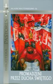 Prowadzeni przez Ducha Świętego. Autor: Mattheeuws Alain. Dadada.pl Okładka książki Prowadzeni przez Ducha Świętego