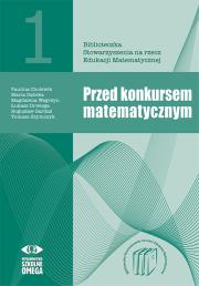 Przed konkursem matematycznym. Autor: Cholewik Paulina, Dębska Maria, Węgrzyn Magdalena. Dadada.pl Okładka książki Przed konkursem matematycznym