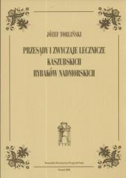 Okładka książki Przesądy i zwyczaje lecznicze Kaszubskich rybaków nadmorskich