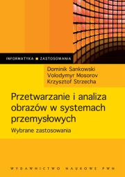 Okładka książki Przetwarzanie i analiza obrazów w systemach przemysłowych