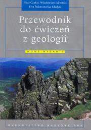 Przewodnik do ćwiczeń z geologii. Autor: Czubla Piotr, Mizerski Włodzimierz, Świerczewska-Gładysz Ewa. Dadada.pl Okładka książki Przewodnik do ćwiczeń z geologii
