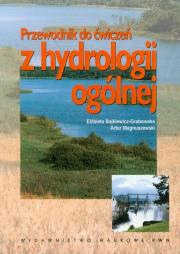 Przewodnik do ćwiczeń z hydrologii ogólnej. Autor: Bajkiewicz-Grabowska Elżbieta, Magnuszewski Artur. Dadada.pl Okładka książki Przewodnik do ćwiczeń z hydrologii ogólnej