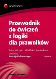 Przewodnik do ćwiczeń z logiki dla prawników. Autor: Malinowski Andrzej, Pełka Michał, Brzeski Radosław. Dadada.pl Okładka książki Przewodnik do ćwiczeń z logiki dla prawników