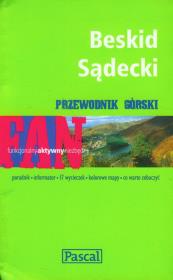 Przewodnik górski - Beskid Sądecki PASCAL. Autor:   Praca zbiorowa. Dadada.pl Okładka książki Przewodnik górski - Beskid Sądecki PASCAL