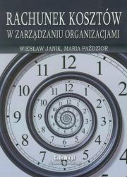 Okładka książki Rachunek kosztów w zarządzaniu organizacjami