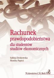 Rachunek prawdopodobieństwa dla studentów studiów ekonomicznych. Autor: Denkowska Sabina, Papież Monika. Dadada.pl Okładka książki Rachunek prawdopodobieństwa dla studentów studiów ekonomicznych