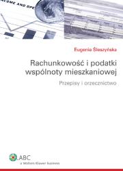 Rachunkowość i podatki wspólnoty mieszkaniowej. Autor: Śleszyńska Eugenia. Dadada.pl Okładka książki Rachunkowość i podatki wspólnoty mieszkaniowej