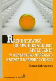 Okładka książki Rachunkowość odpowiedzialności społecznej w kształtowaniu zasad nadzoru korporacyjnego