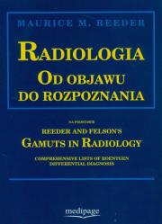 Radiologia Od objawu do rozpoznania. Autor: Reeder Maurice M.. Dadada.pl Okładka książki Radiologia Od objawu do rozpoznania