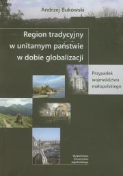 Okładka książki Region tradycyjny w unitarnym państwie w dobie globalizacji