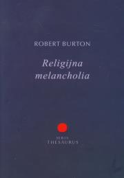 Religijna melancholia. Autor: Burton Robert. Dadada.pl Okładka książki Religijna melancholia
